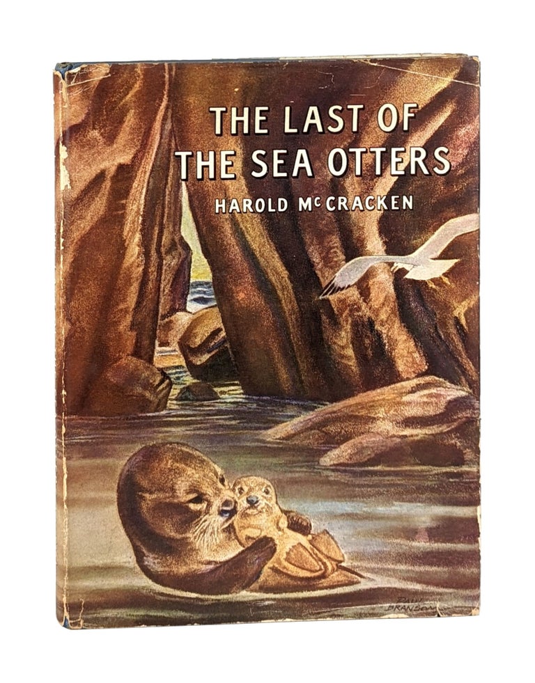 Item #13115 The Last of the Sea Otters. Harold McCracken, Paul Bransom.