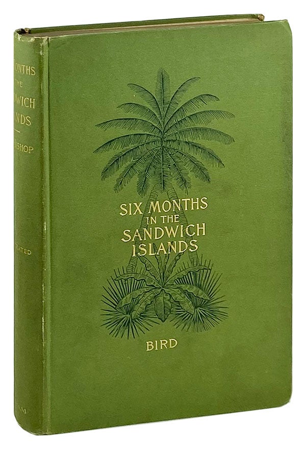Item #13155 The Hawaiian Archipelago: Six Months Among the Palm Groves, Coral Reefs, and Volcanoes of the Sandwich Islands. Isabella Bird Bishop.