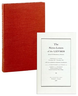 Item #13182 The News-Letters of the LXIVMOS [Limited Edition]. James D. Henderson, Robert E....
