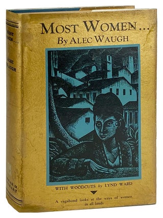 Most Women. Alec Waugh, Lynd Ward, woodcuts.