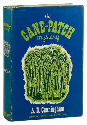 Item #13215 The Cane-Patch Mystery. A B. Cunningham