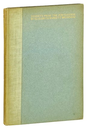 Item #13313 Sonnets from the Portuguese [Limited Edition]. Elizabeth Barrett Browning