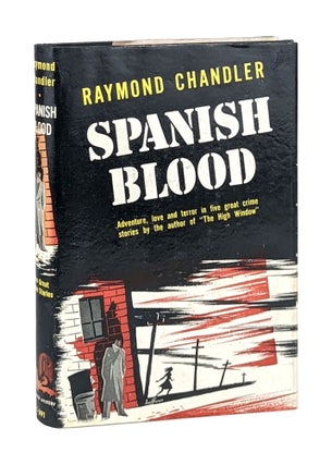 Item #13502 Spanish Blood: A Collection of Short Stories. Raymond Chandler