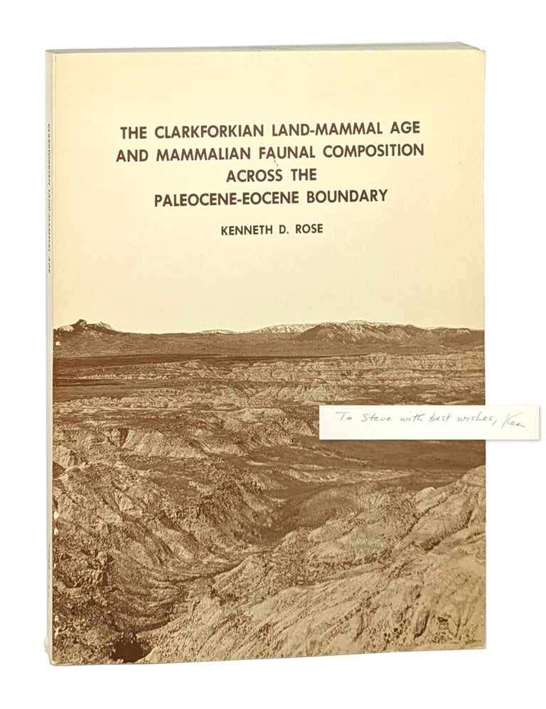 Item #13569 The Clarkforkian Land-Mammal and Mammalian Faunal Composition Across the Paleocene-Eocene Boundary [Signed to Stephen Jay Gould]. Kenneth D. Rose.