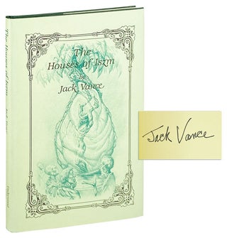 Item #13602 The Houses of Iszm [Limited Edition Presentation Copy, Signed by Jack Vance]. Jack...