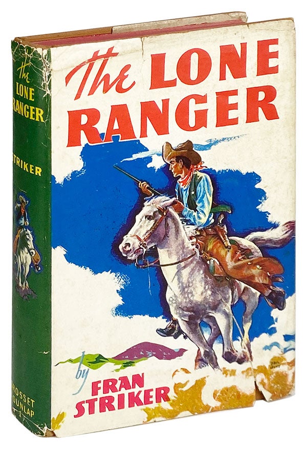 Item #13610 The Lone Ranger. Fran Striker, Gaylord DuBois, Paul Laune.