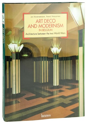 Item #13731 Art Deco and Modernism in Belgium: Architecture Between the Two World Wars. Jos...
