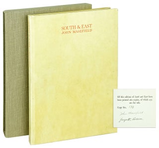 Item #13858 South and East [Limited Edition, Signed by Masefield and Parsons]. John Masefield,...