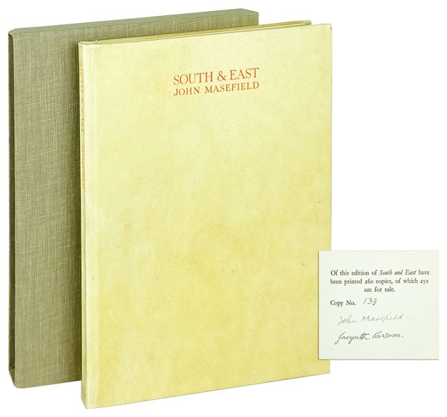 Item #13858 South and East [Limited Edition, Signed by Masefield and Parsons]. John Masefield, Jacynth Parsons.