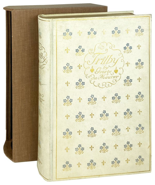 Item #13864 Trilby: A Novel [Limited Edition]. George du Maurier.