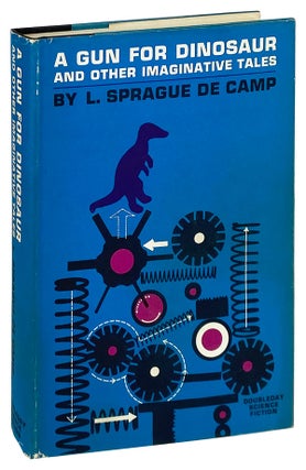 Item #13938 A Gun for Dinosaur, and Other Imaginative Tales. L. Sprague de Camp