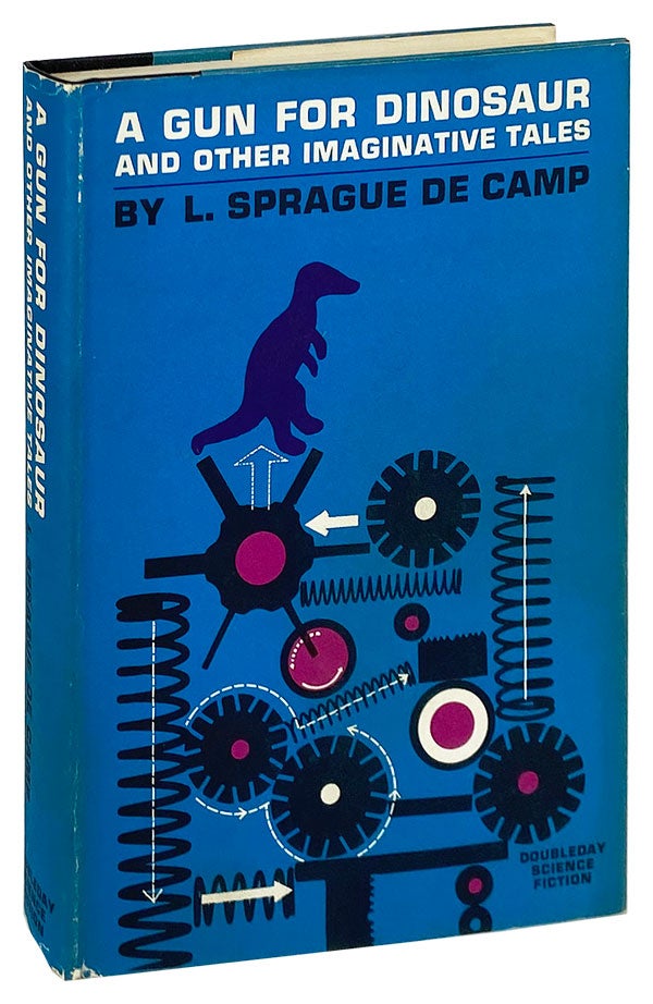 Item #13938 A Gun for Dinosaur, and Other Imaginative Tales. L. Sprague de Camp.