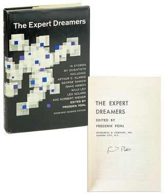 Item #13945 The Expert Dreamers [Signed by Pohl]. ed., Isaac Asimov, contrs
