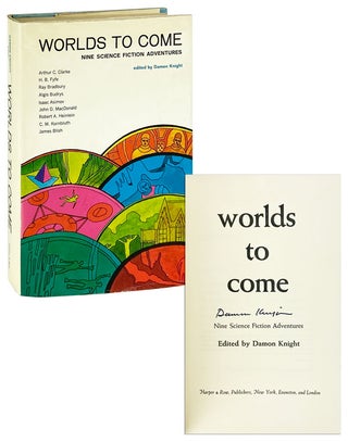 Item #13974 Worlds to Come: Nine Science Fiction Adventures [Signed by Knight]. ed., Ray...