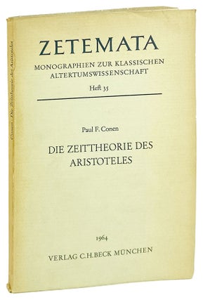 Item #14007 Die Zeittheorie des Aristoteles. Paul F. Conen