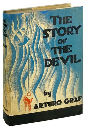 Item #14039 The Story of the Devil. Arturo Graf, Edward Noble Stone, trans