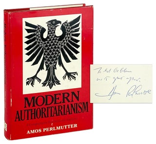 Item #14070 Modern Authoritarianism: A Comparative Institutional Analysis [Inscribed and Signed]....