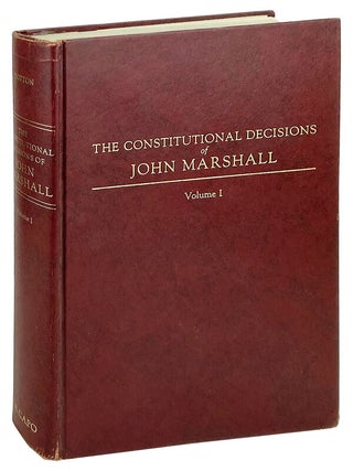 Item #14078 The Constitutional Decisions of John Marshall: Volume I. John Marshall, Joseph P....
