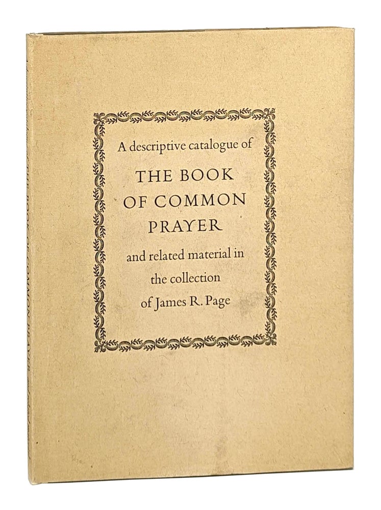 Item #14120 A Descriptive Catalogue of the Book of Common Prayer and Related Material in the Collection of James R. Page. Dorothy Bowen, compiler.