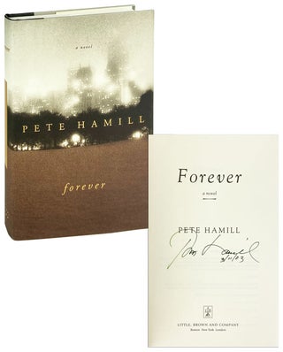 Item #14157 Forever: A Novel [Signed]. Pete Hamill