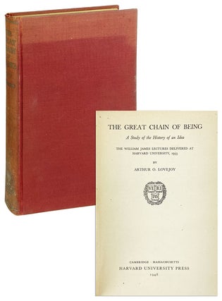 Item #14164 The Great Chain of Being: A Study of the History of an Idea. The William James...