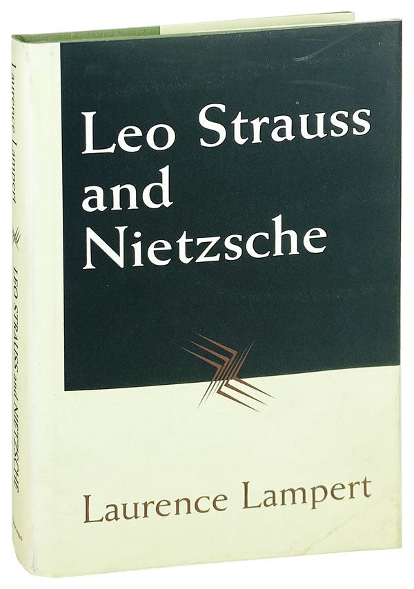 Item #14169 Leo Strauss and Nietzsche. Leo Strauss, Laurence Lampert.