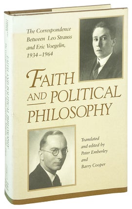 Item #14173 Faith and Political Philosophy: The Correspondence Between Leo Strauss and Eric...