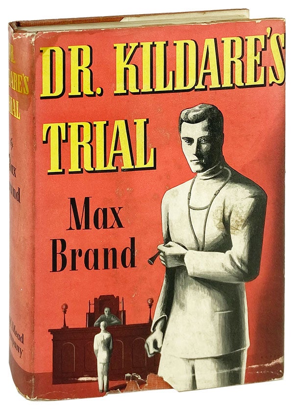 Item #14180 Dr. Kildare's Trial. Max Brand.