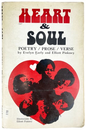 Item #14213 Heart & Soul: Poetry / Prose / Verse. Evelyn Early, Elliott Pinkney