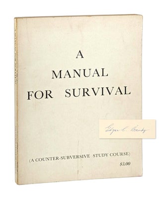 Item #14241 A Manual for Survival: A Counter-Subversive Study Course [Signed by Bundy]. Edgar C....