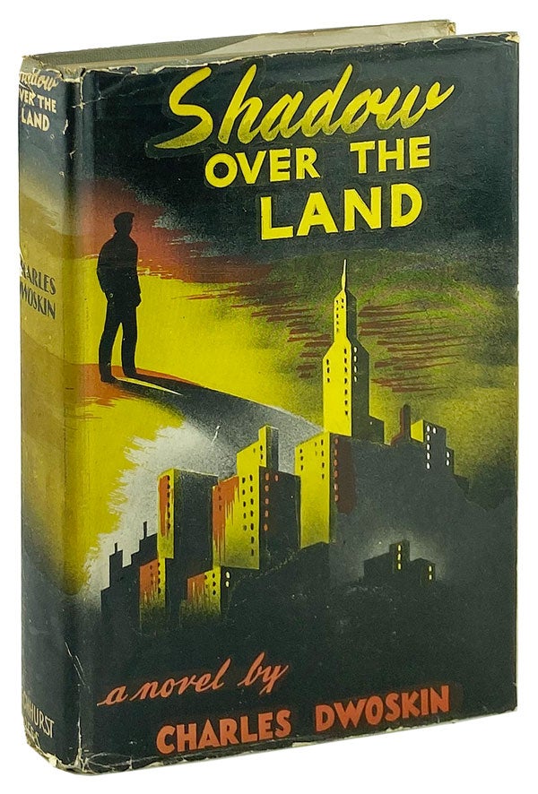 Item #14247 Shadow Over the Land [Inscribed and Twice Signed]. Charles Dwoskin.