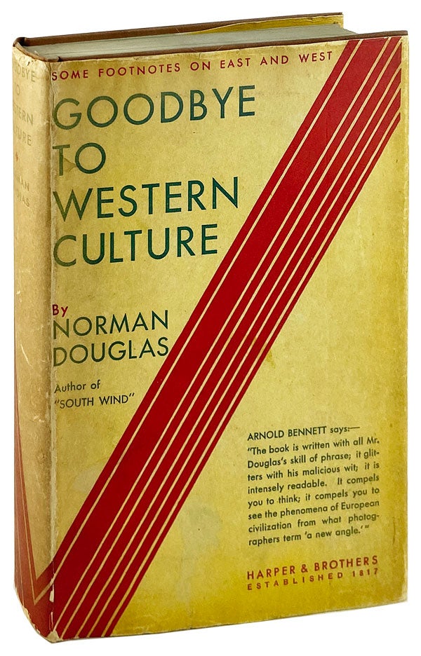 Item #14267 Good-Bye to Western Culture: Some Footnotes on East and West [UK title: How About Europe?]. Norman Douglas.