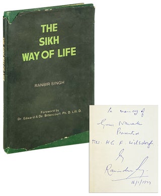Item #14338 The Sikh Way of Life [Inscribed and Signed by Ranbir Singh]. Ranbir Singh, Edward A....