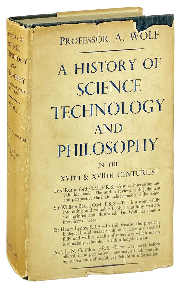 Item #14358 A History of Science, Technology, and Philosophy in the 16th & 17th Centuries. A. Wolf.