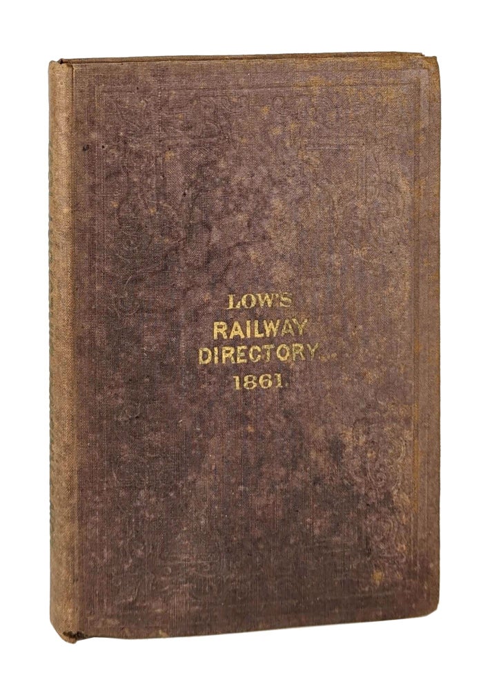 Item #14387 Low's Railway Directory for 1861; An Official List of Officers and Directors of the Railroads in the United States. James W. Low.