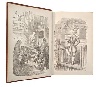 Six Nights in a Block-House; Or, Sketches of Border Life: Embracing Adventures Among the Indians, Feats of the Wild Hunters, and Exploits of Boone, Brady, Kenton, Whetzel, Fleehart, and Other Border Heroes of the West