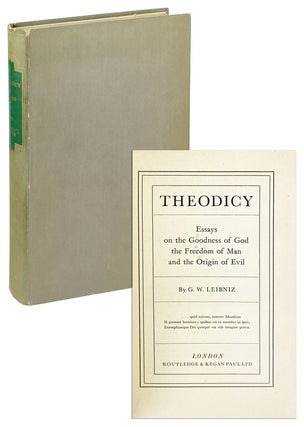 Item #14397 Theodicy: Essays on the Goodness of God and Freedom of Man and the Origin of Evil. G...