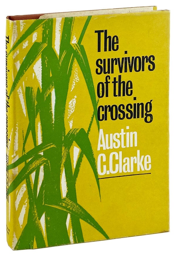 Item #14414 The Survivors of the Crossing. Austin C. Clarke.