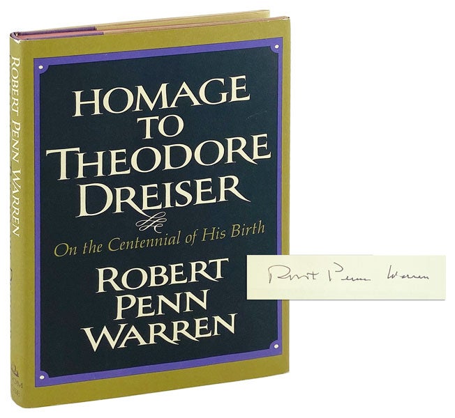 Item #14435 Homage to Theodore Dreiser: August 27, 1871 - December 28, 1945, On The Centennial Of His Birth [Signed]. Robert Penn Warren.