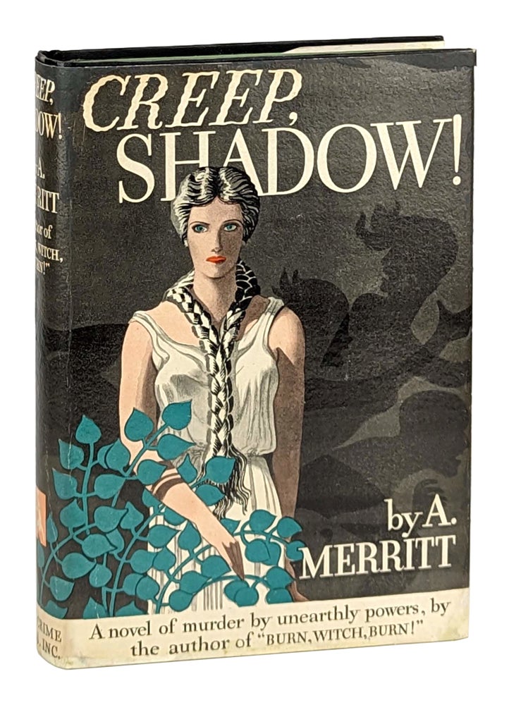 Item #14470 Creep, Shadow! A. Merritt.