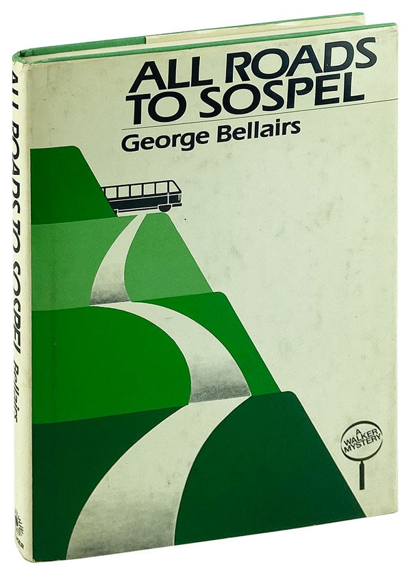 Item #14482 All Roads to Sospel [U.K. title: Close All Roads to Sospel]. George Bellairs.