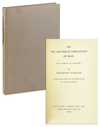 Item #14605 On the Aesthetic Education of Man in a Series of Letters. Friedrich Schiller,...