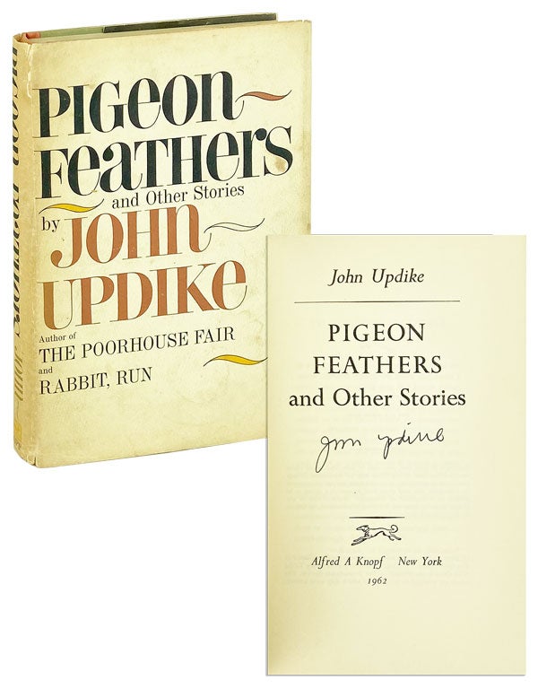 Item #14645 Pigeon Feathers and Other Stories [Signed]. John Updike.