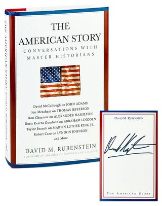 Item #14696 The American Story: Conversations with Master Historians [Signed Bookplate Mounted...