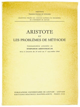 Item #14734 Aristote et les Problemes de Methode: Communications presentees au Symposium...