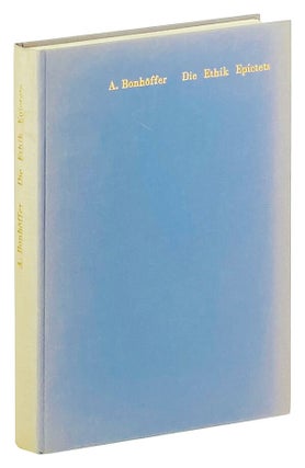 Item #14735 Die Ethik des Stoikers Epictet. Adolf Bonhoffer