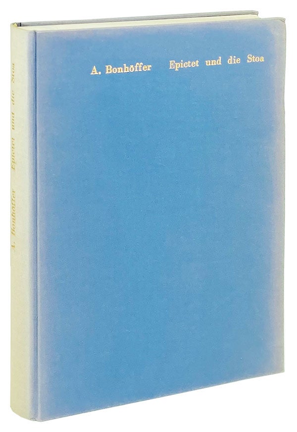 Item #14737 Epictet und die Stoa. Untersuchungen zur Stoischen Philosophie. Adolf Bonhoffer.