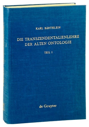 Item #14738 Die Transzendentalienlehre der alten Ontologie [I. Teil: Die Transzendentalienlehre...
