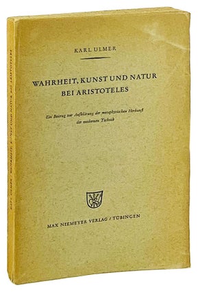 Item #14753 Wahrheit, Kunst und Natur bei Aristoteles: Ein Beitrag zur Aufklarung der...