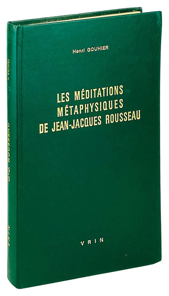 Item #14800 Les Meditations Metaphysiques de Jean-Jacques Rousseau. Jean-Jacques Rousseau, Henri Gouhier.